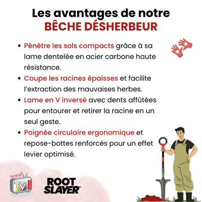 Bêche Désherbeur Rootslayer