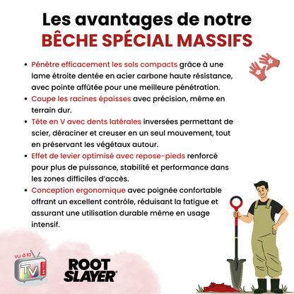 Bêche Professionnelle Spécial Massifs RootSlayer