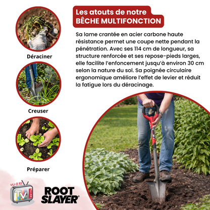 Bêche RootSlayer