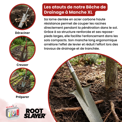 Bêche de drainage à manche XL Rootslayer